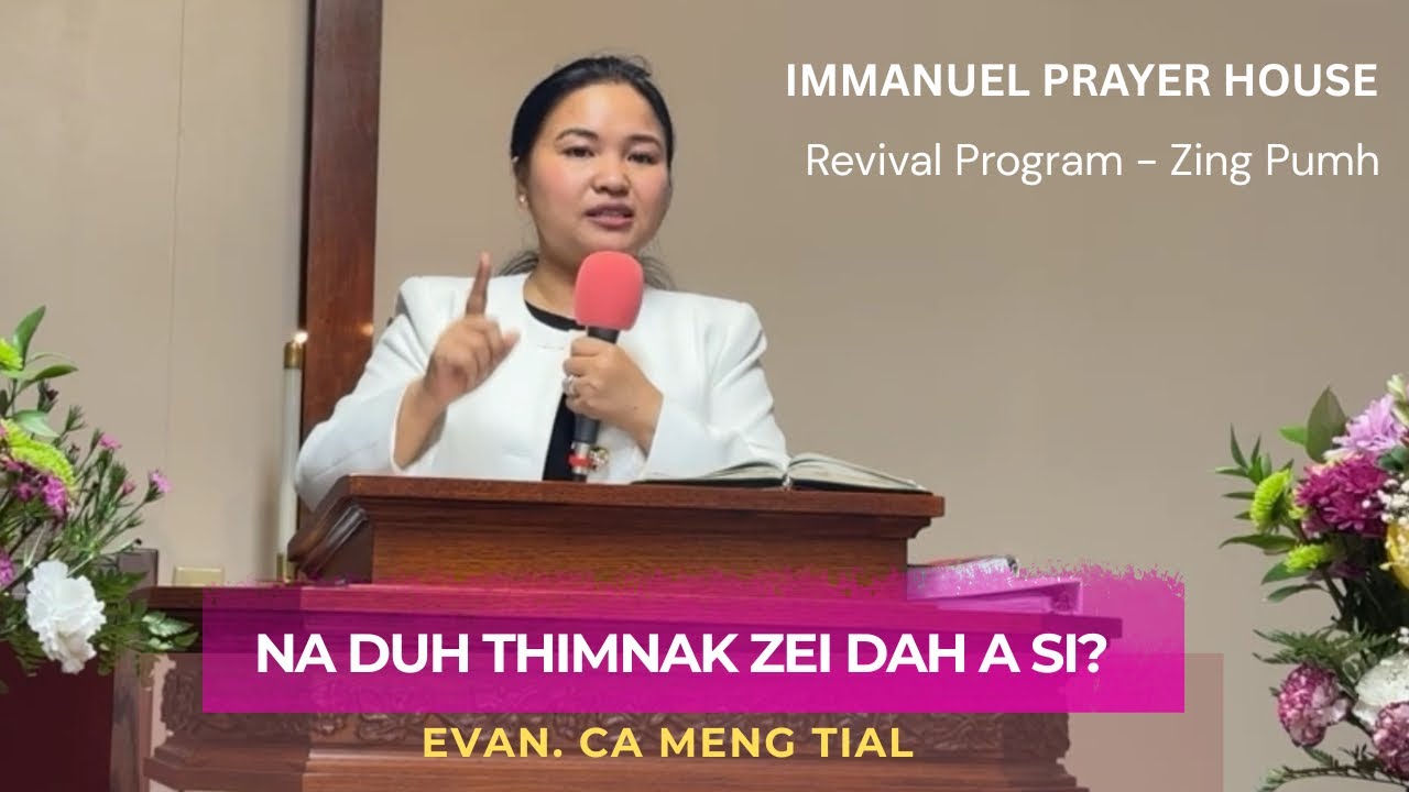 Evan.Ca Meng Tial || NA DUH THIMNAK ZEIDAH A SI?  || #Thawngṭha