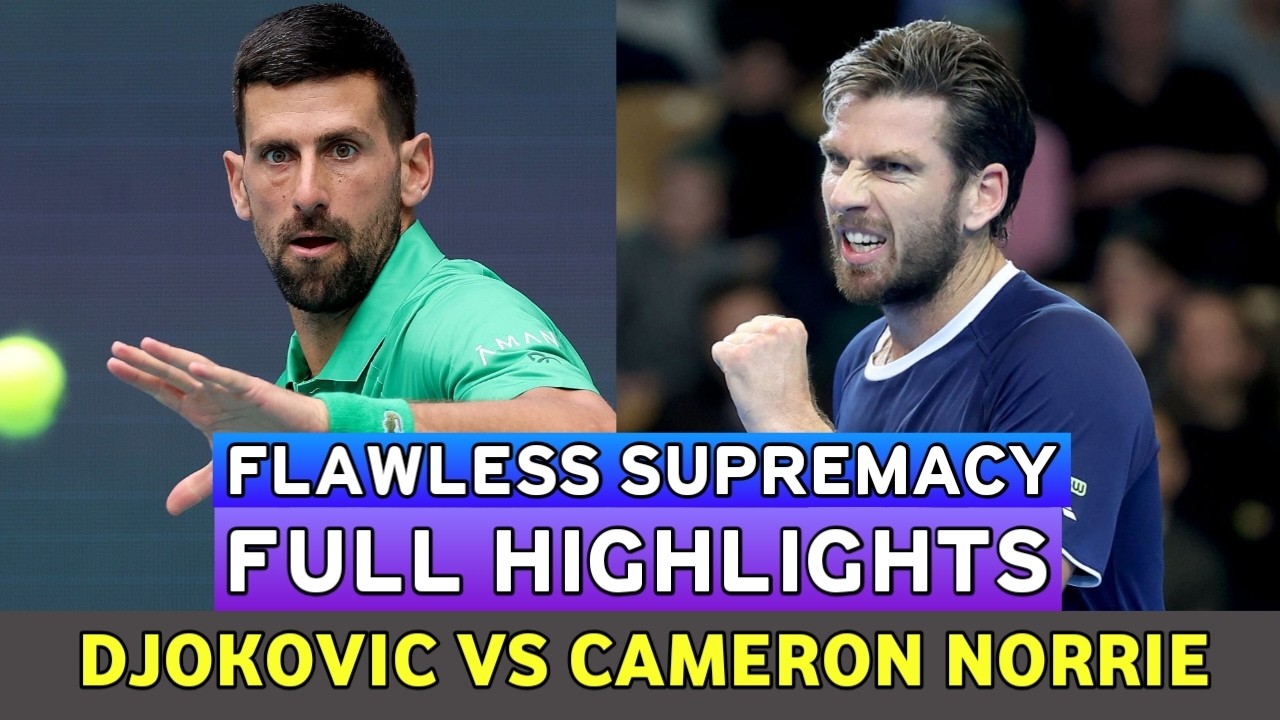 Novak Djokovic Flawless Supremacy Vs Cameron Norrie • Full Highlights Before Indian Wells 2026