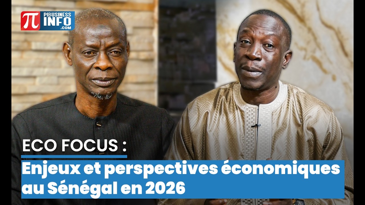 ECO FOCUS | Enjeux et perspectives économiques au Sénégal en 2026
