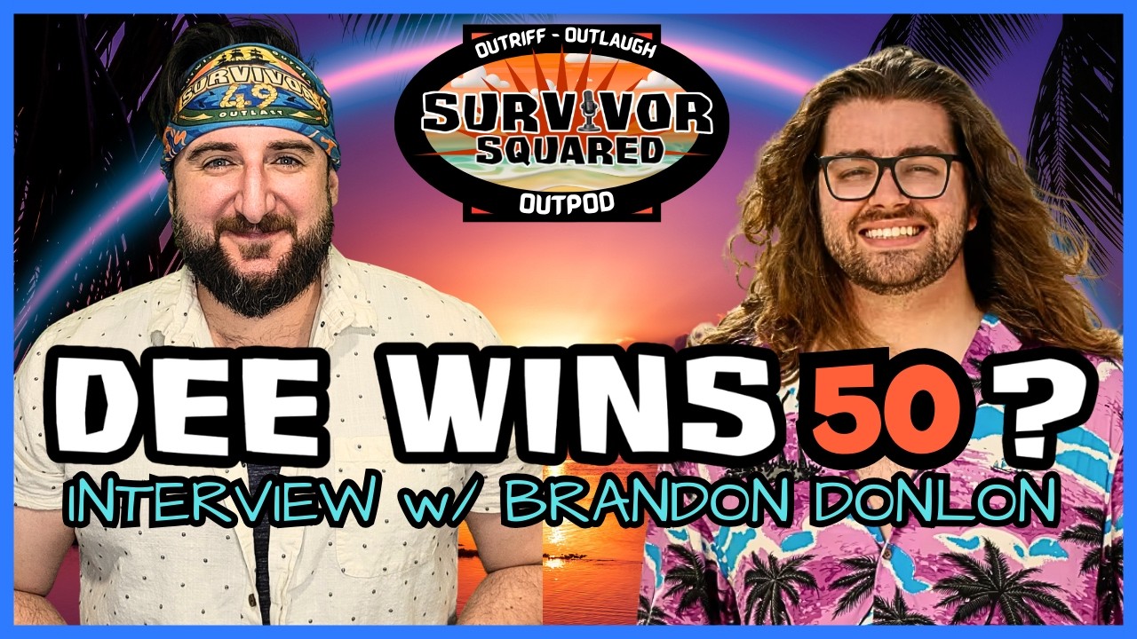 From Survivor 45 to RHAP | Brandon Donlon Interview