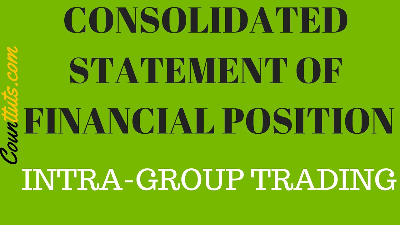 Intra-Group Trading | Consolidated Statement of Financial Position Examples |Wholly-owned subsidiary