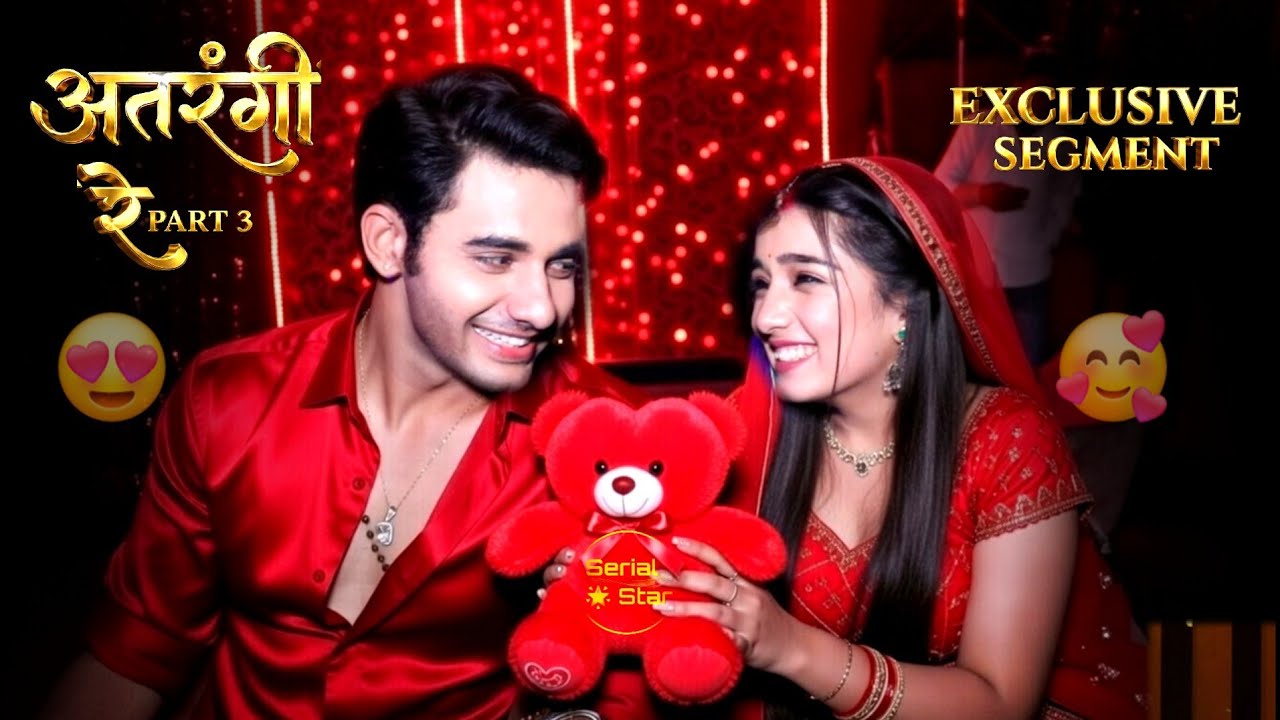 Rimjhim EXCLUSIVE SEGMENT | अतरंगी रे Part 3 With More3 Fun😍More Enjoy | Himanshu A | Serial Star