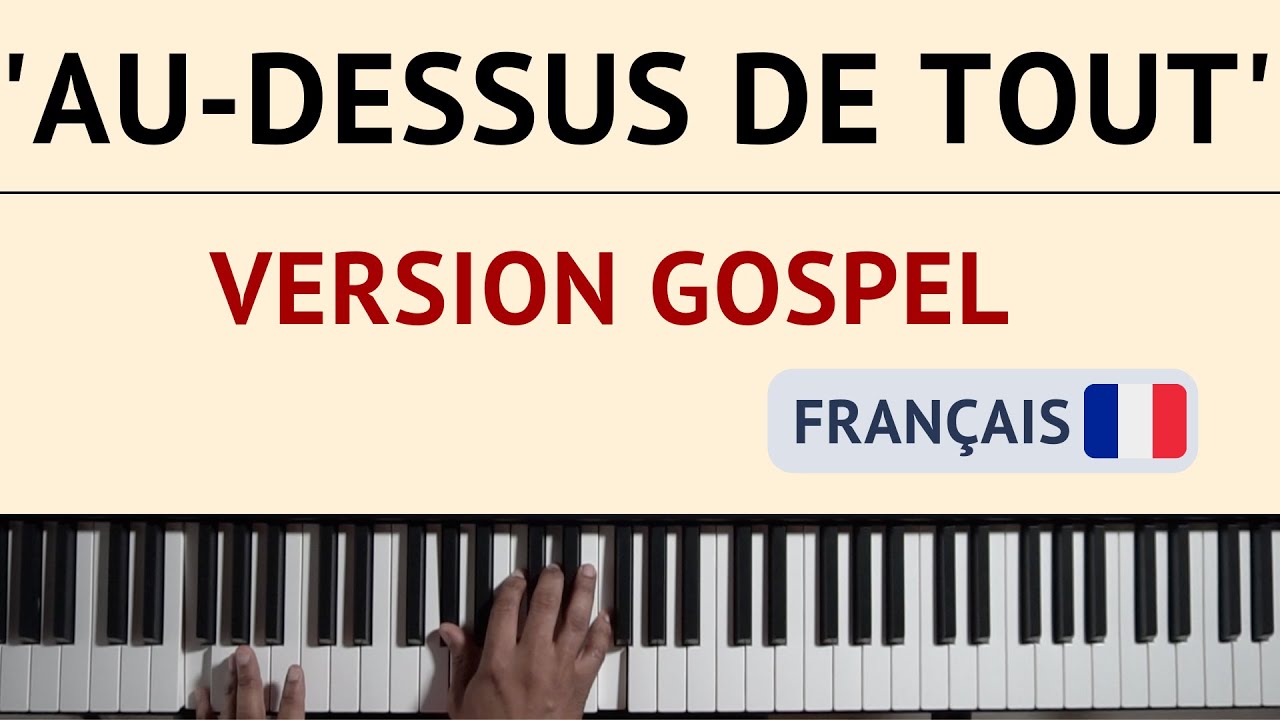 Au dessus de tout - Tutoriel complet