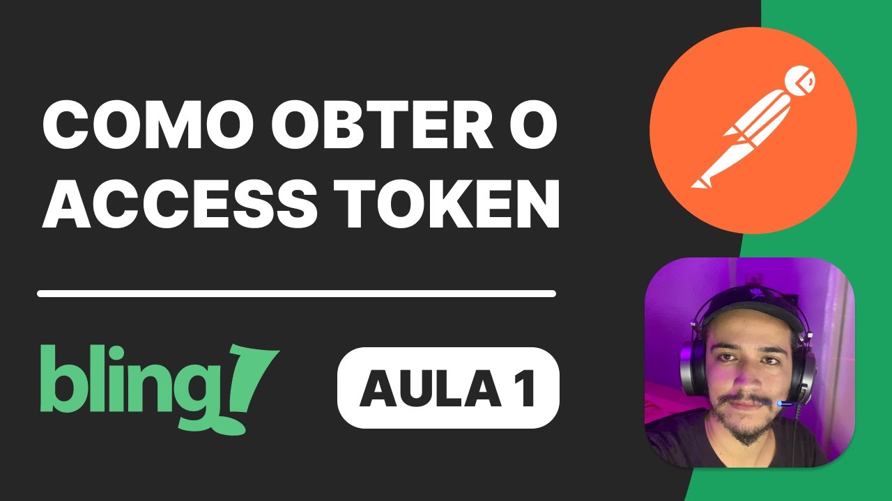 Aula 1 - Como obter e utilizar o Token do Bling Erp - API Bling V3