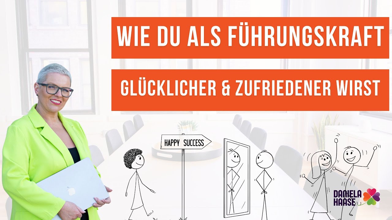 Als Teamleiterin & Führungskraft glücklicher und zufriedener werden