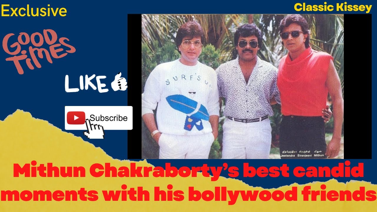 Mithun Chakraborty&rsquo;s best candid moments with his bollywood friends @ClassicKissey