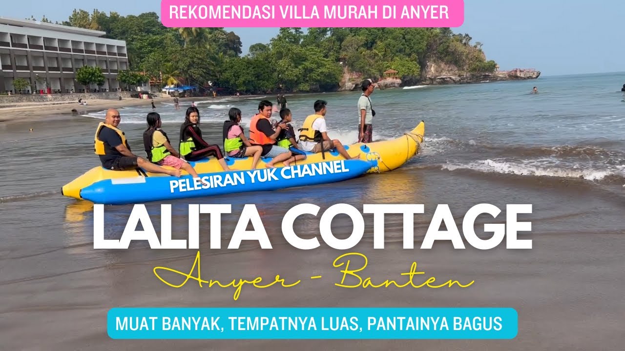 VILLA MURAH DI ANYER | BISA MUAT BANYAK | LALITA COTTAGE