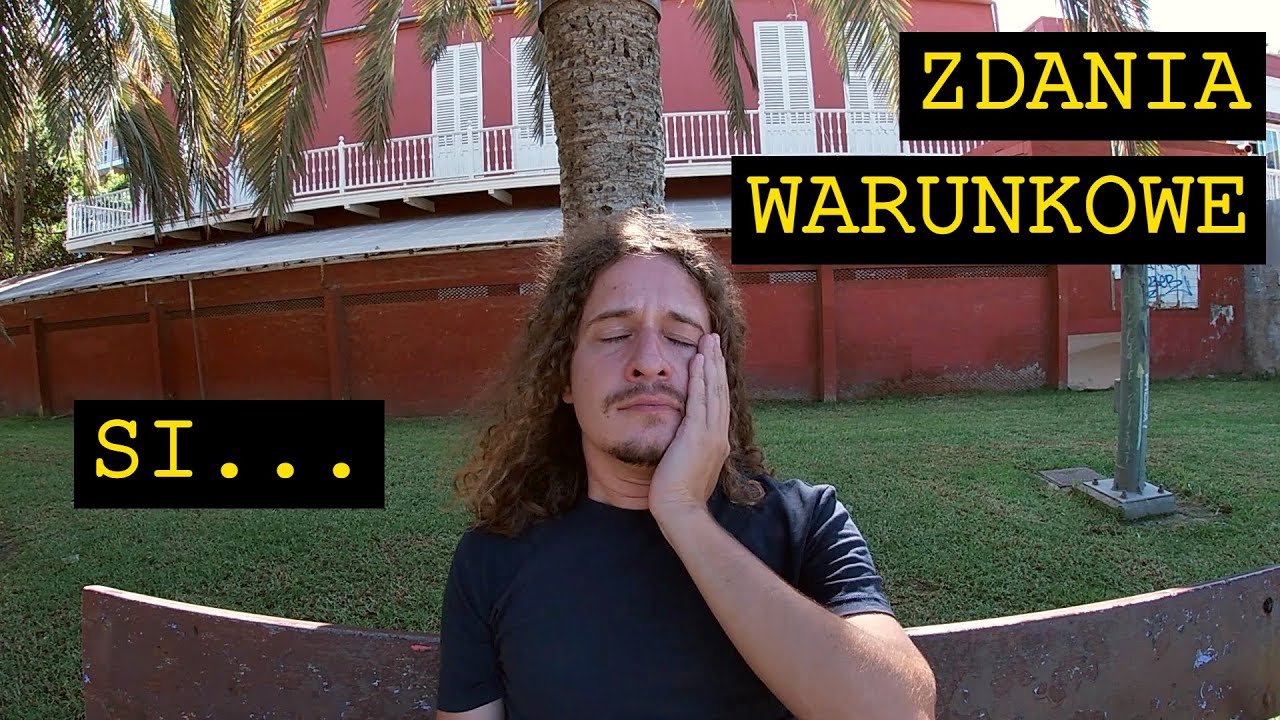 Zdania Warunkowe - Wstęp | Oraciones Condicionales | Hablo Español 153