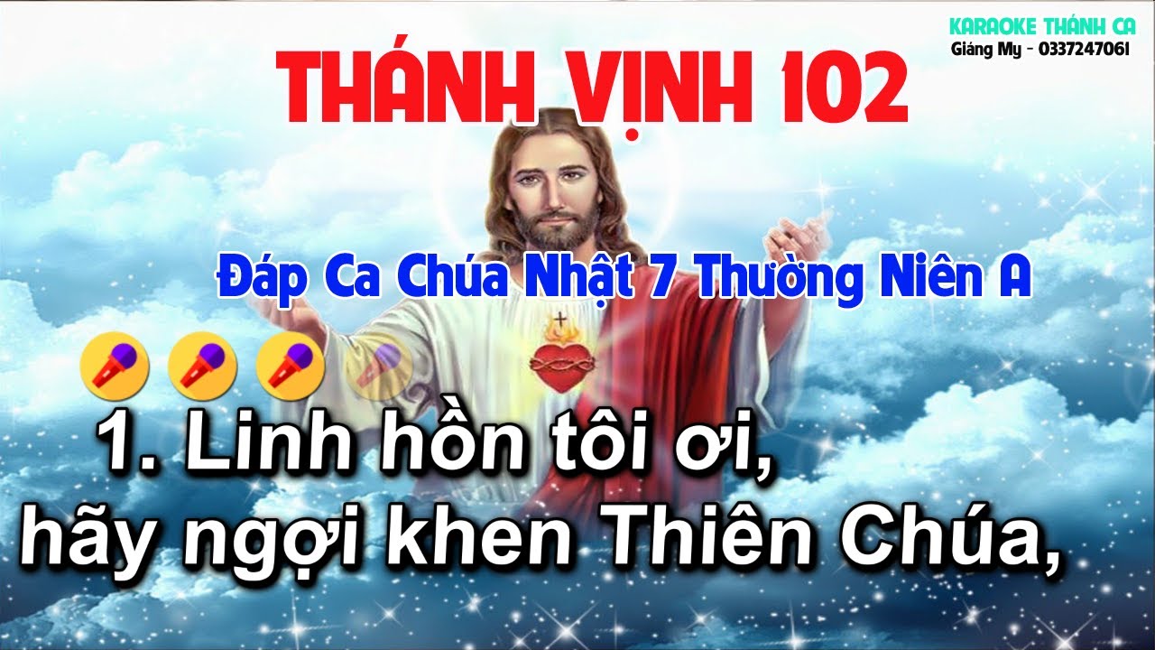 Đáp Ca Chúa Nhật 7 Thường Niên Năm A - Lm Thái Nguyên - Tv 102 - Linh hôn tôi ơi hãy ngợi khen