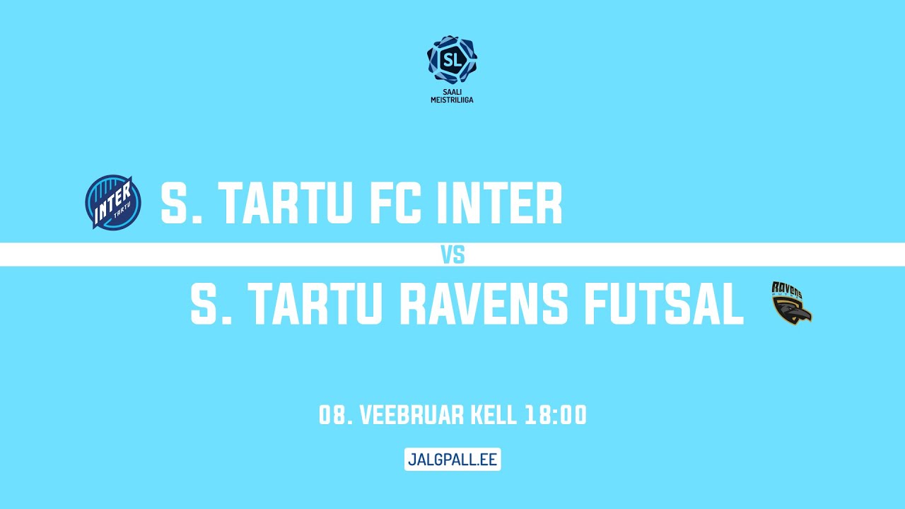 S. Tartu FC Inter - S. Tartu Ravens Futsal | Saalijalgpalli Meistriliiga