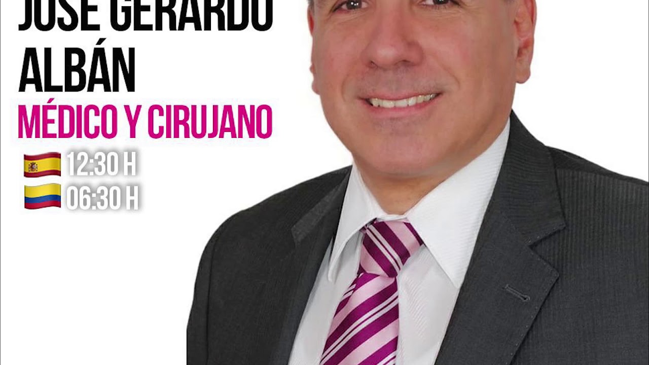 Doctor José Gerardo Albán (Medicina Para La Felicidad)