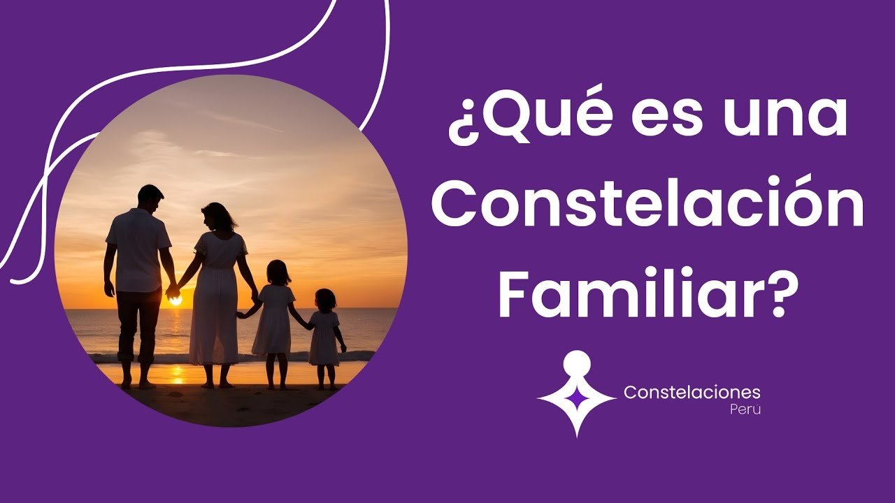 &iquest;Qu&eacute; es Constelaci&oacute;n Familiar?