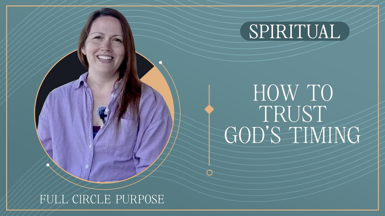 How to Trust God’s Timing | Believing in His Goodness Even When You Wait
