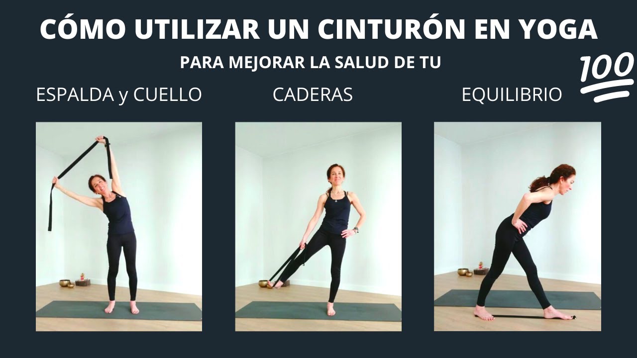CÓMO UTILIZAR UN CINTURÓN EN YOGA PARA MEJORAR LA SALUD DE TU ESPALDA, HOMBROS Y CUELLO.