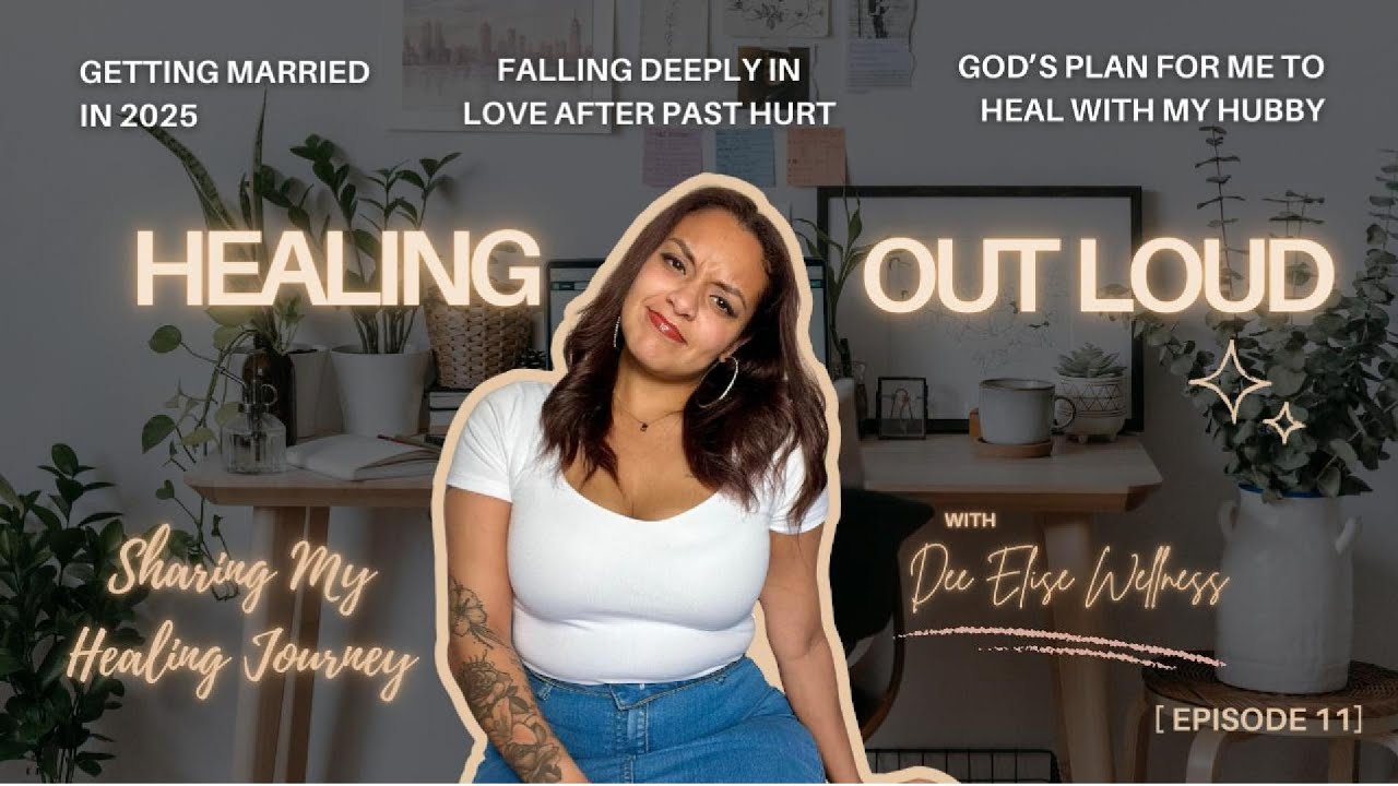 Healing Out Loud | Getting Married + Falling In Love with Love Again + Healing with My Husband
