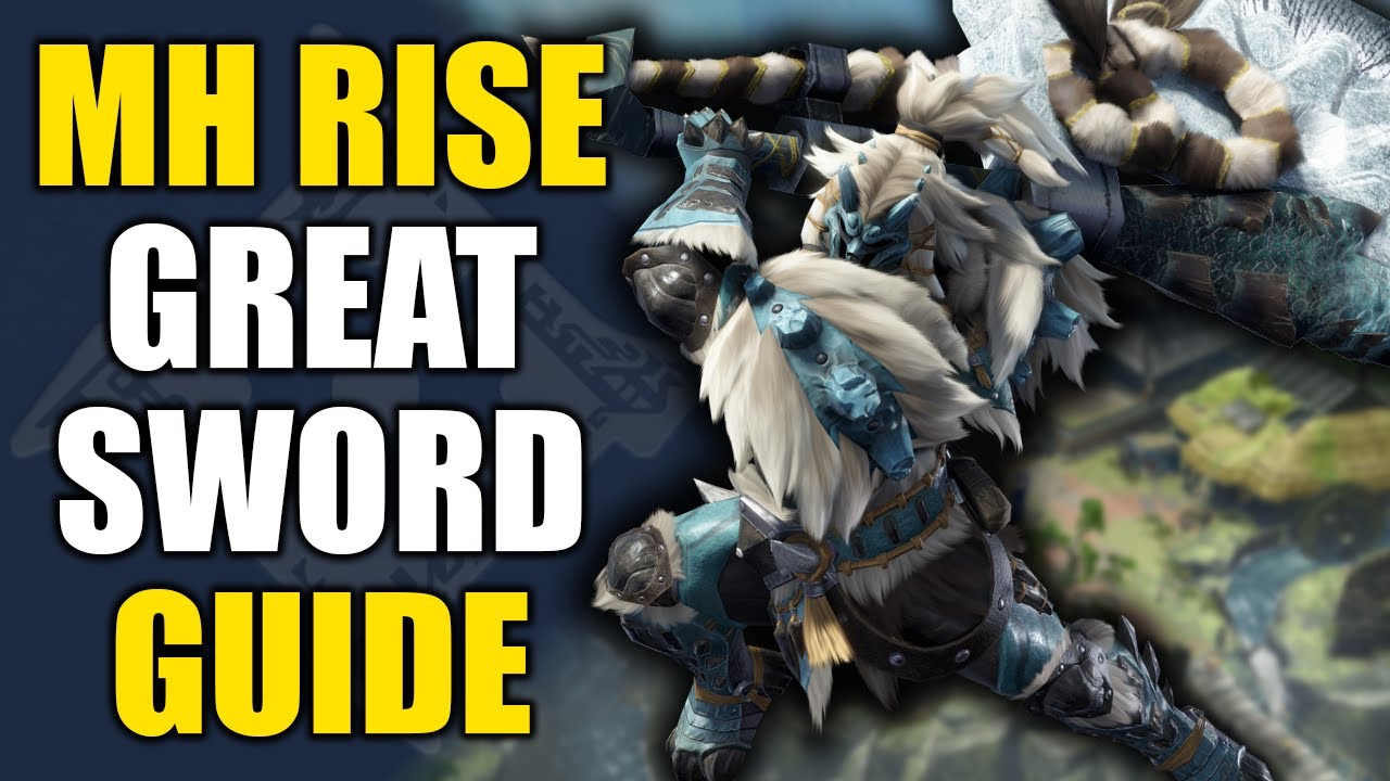 Monster Hunter Rise - Great Sword Guide (with Timestamps)