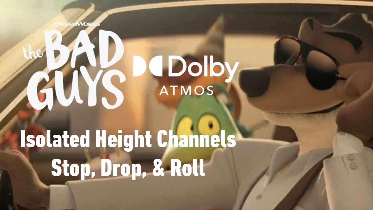 The Bad Guys - Stop, Drop, & Roll - Dolby Atmos Isolated Height Channels