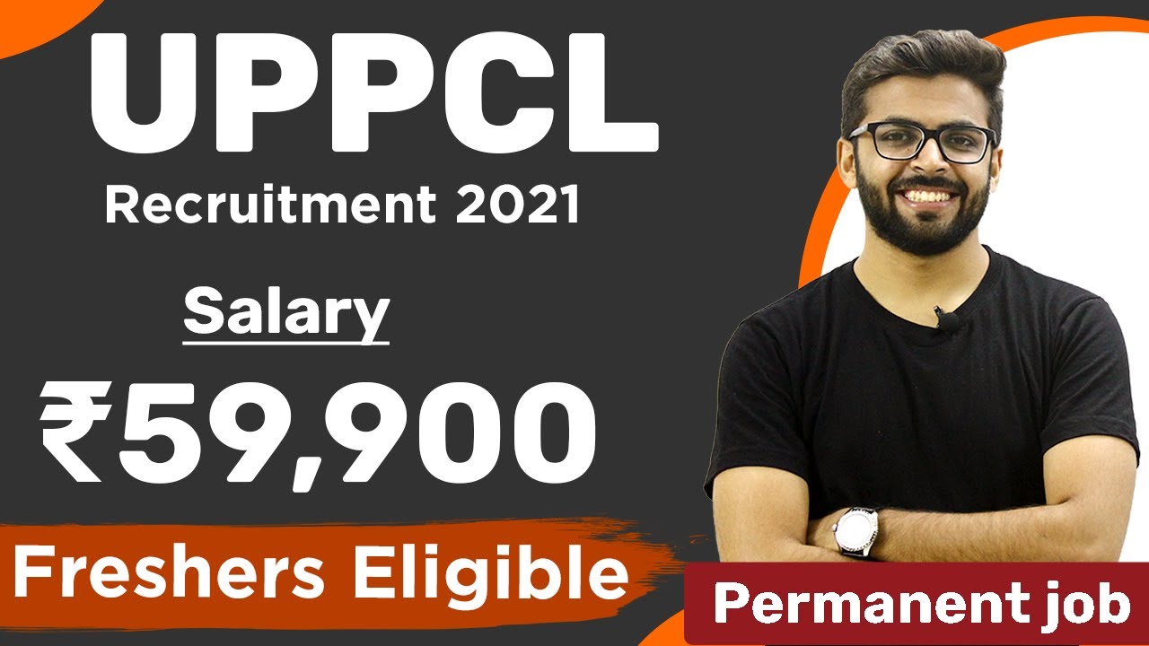 UPPCL Recruitment 2021 | Salary ₹59,900 | Permanent Job | Freshers Eligible | UPPCL AE Vacancy 2021