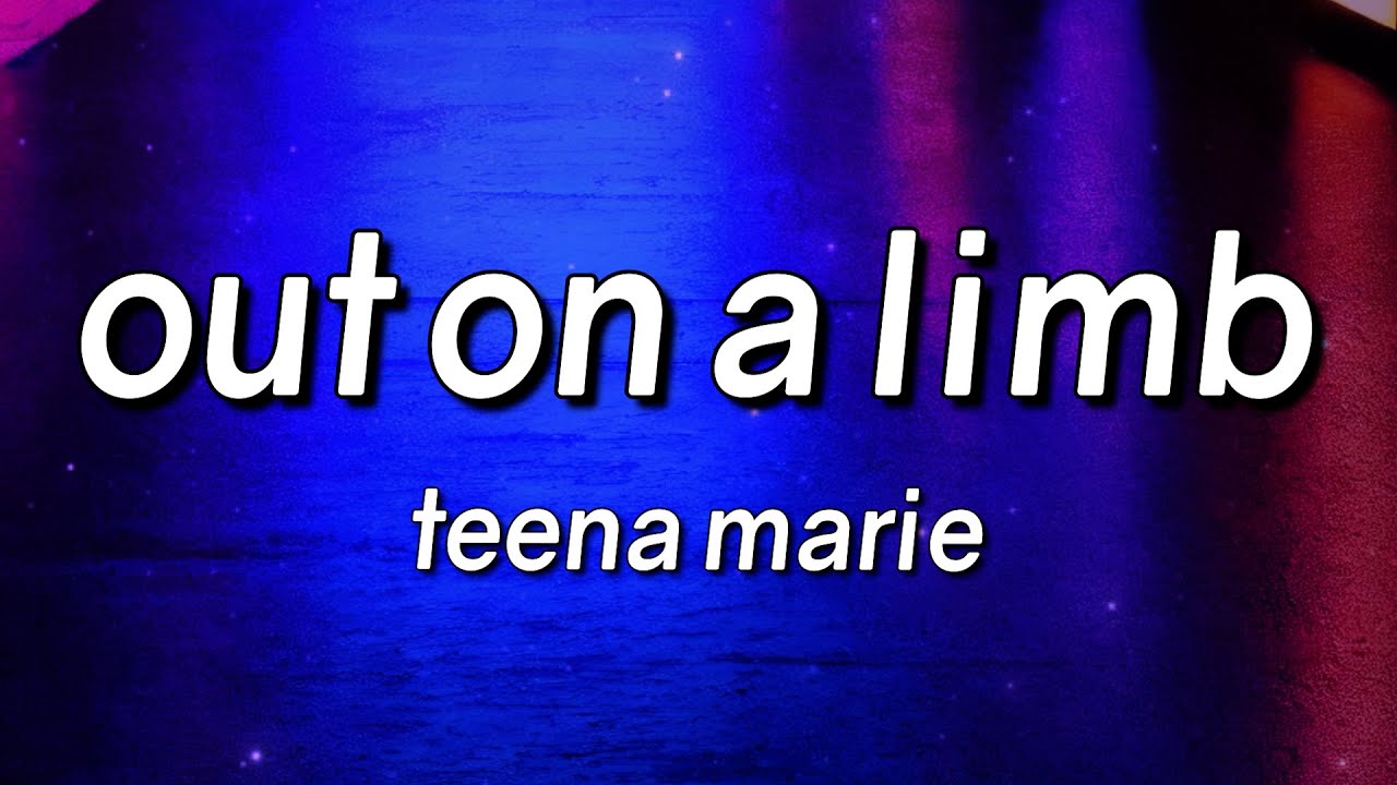 Teena Marie - Out On a Limb (Lyrics)