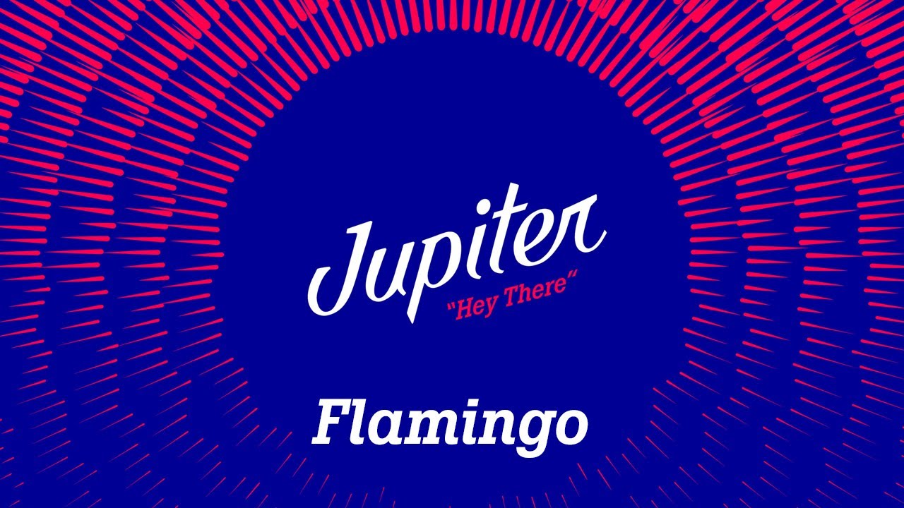 Jupiter - Flamingo (Exclusive early work - 2020 remaster)