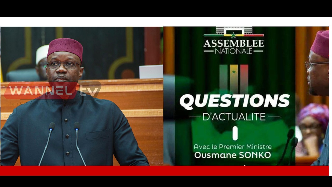 🛑Direct-Le PM Ousmane SONKO face aux députés-Questions d'Actualité