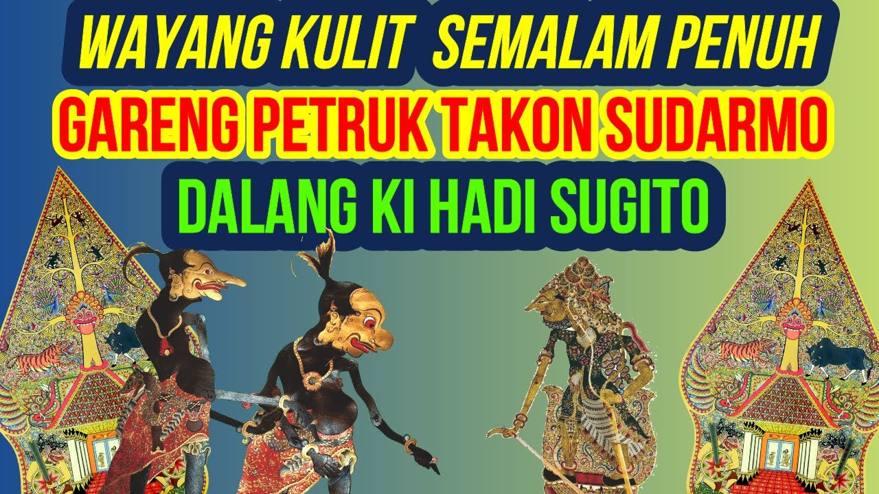 Wayang Kulit  - Gareng Petruk Takon Sudarmo