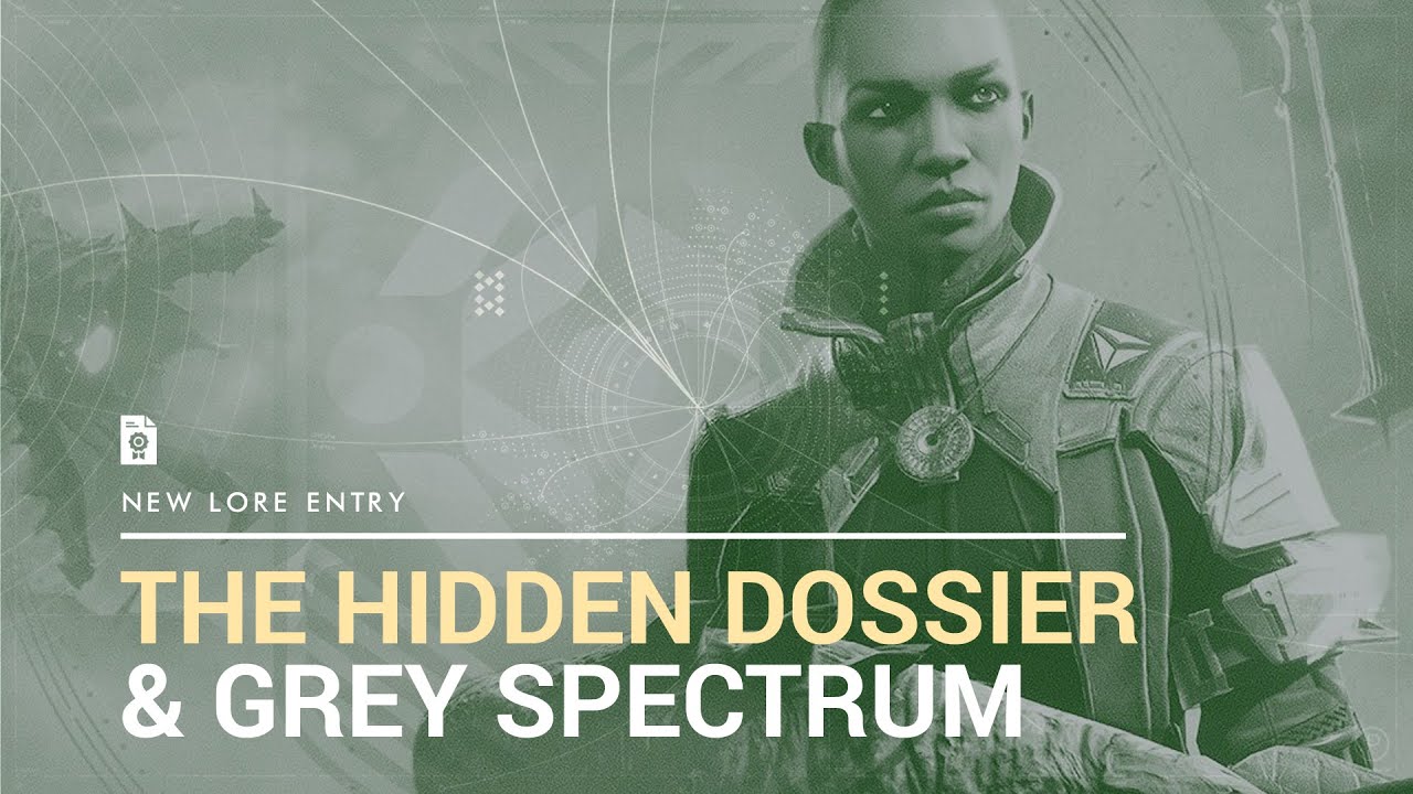 Destiny 2 Lore - Hidden Dossier & (Grey Spectrum of Light)