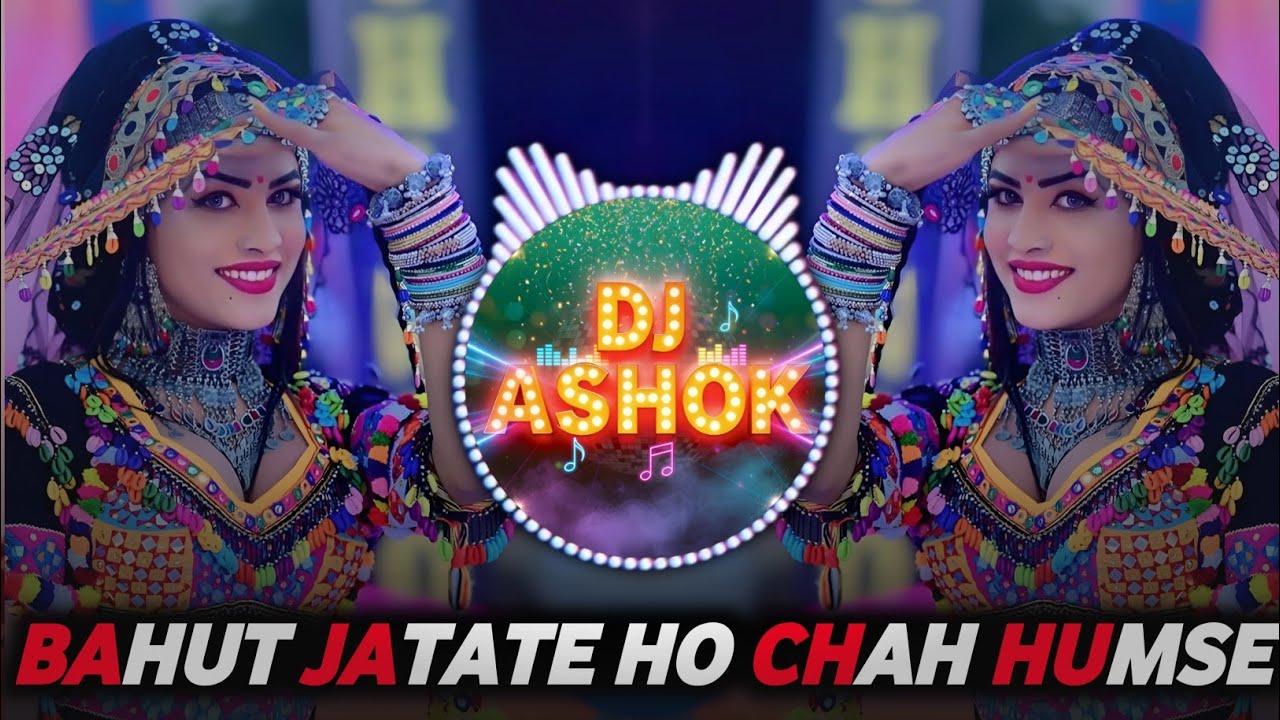 BAHUT JATATE HO CHAH HUMSE DJ REMIX||JAISALMER VIRAL MIX MASHUP||DJASHOK 