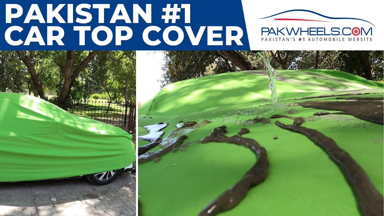 Pakistan's # 1 Car Top Cover | Scratch Proof | Water Resistant | PakWheels