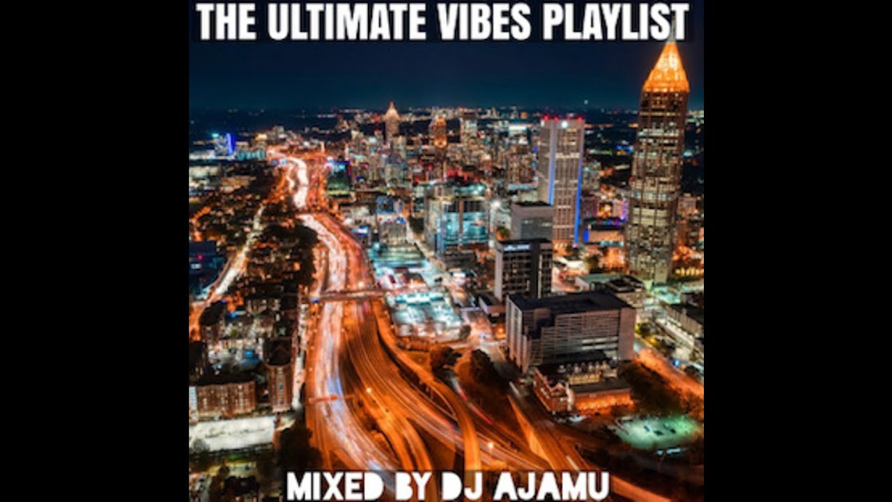 The Ultimate Vibes Playlist