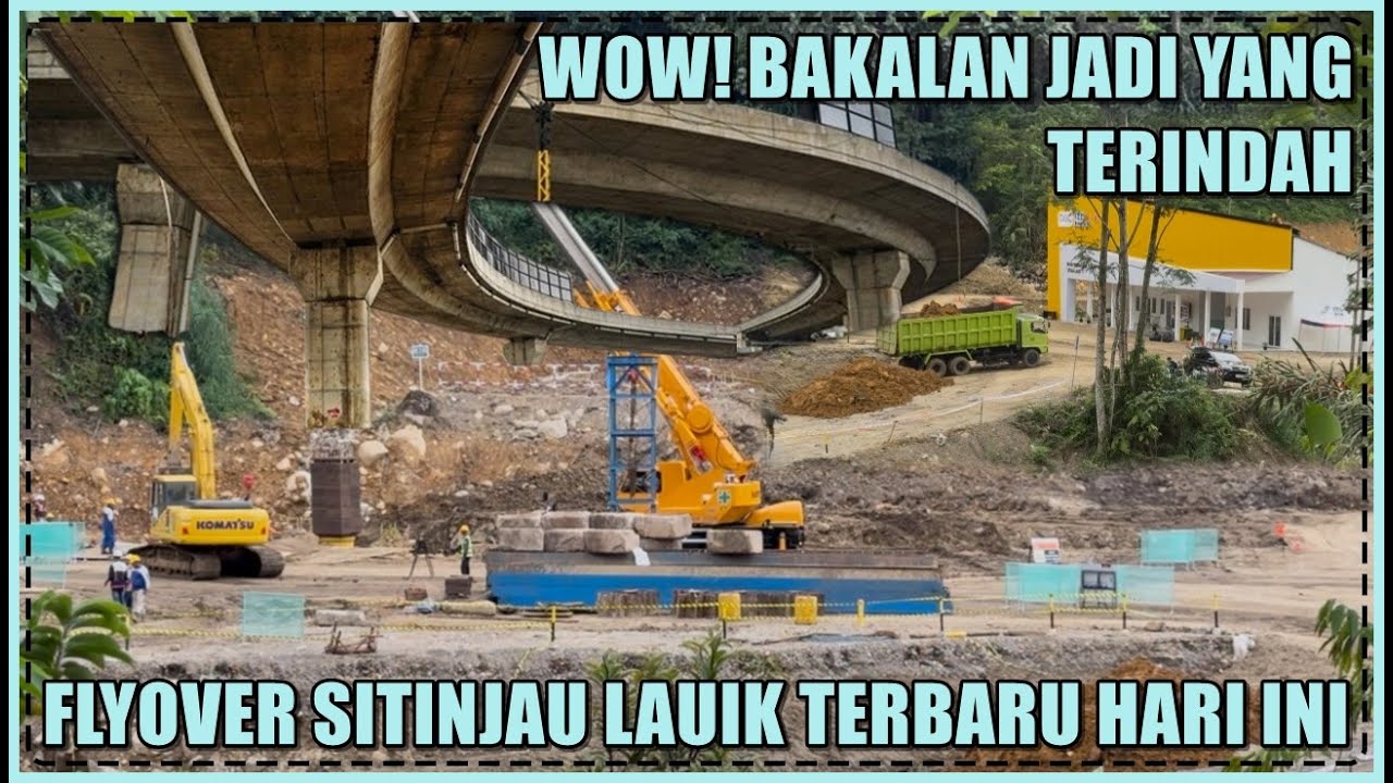 Wow! Bakalan Jadi Yang Terindah, Proyek Pembangunan Flyover Sitinjau Lauik Terbaru Hari Ini