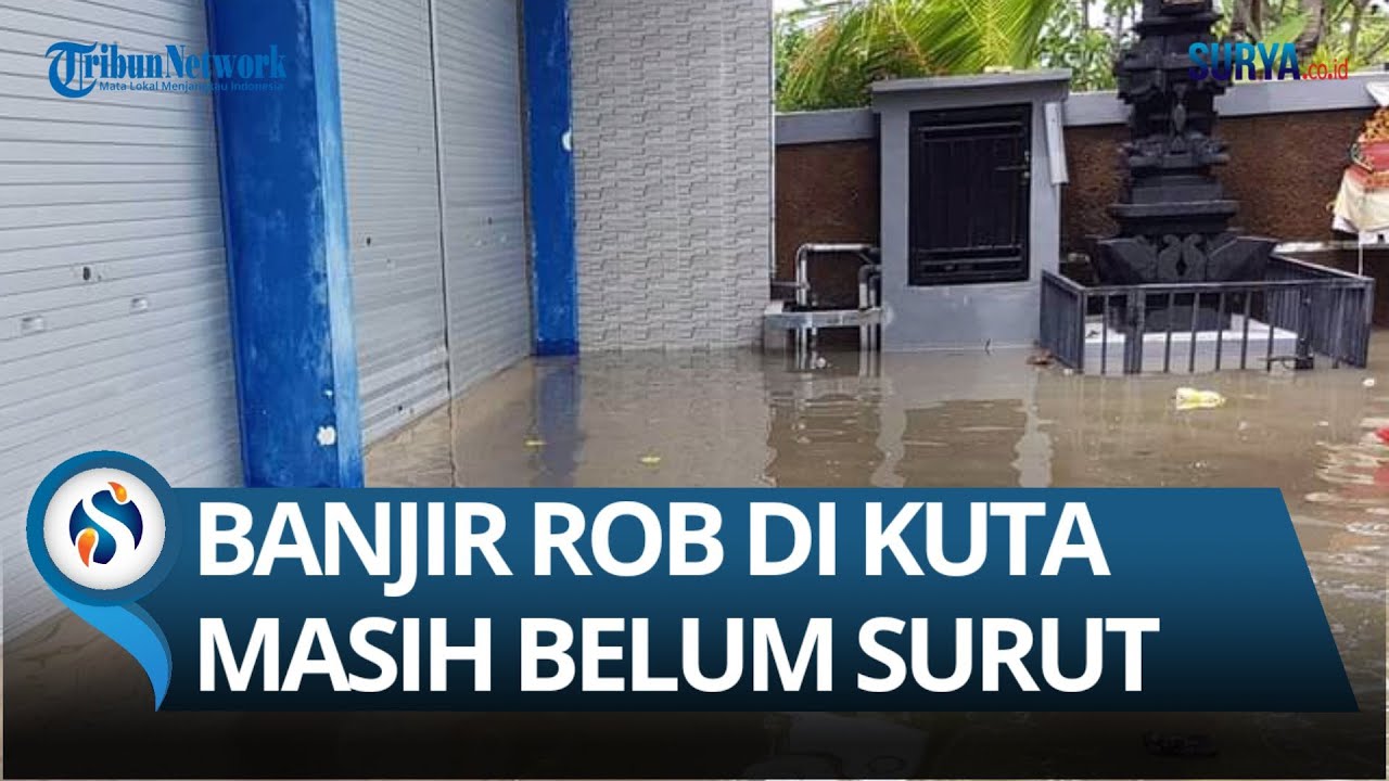TAK HANYA JATIM, BENCANA ALAM JUGA TERJADI DI BALI PULAU DEWATA, KUTA DIRENDAM BANJIR