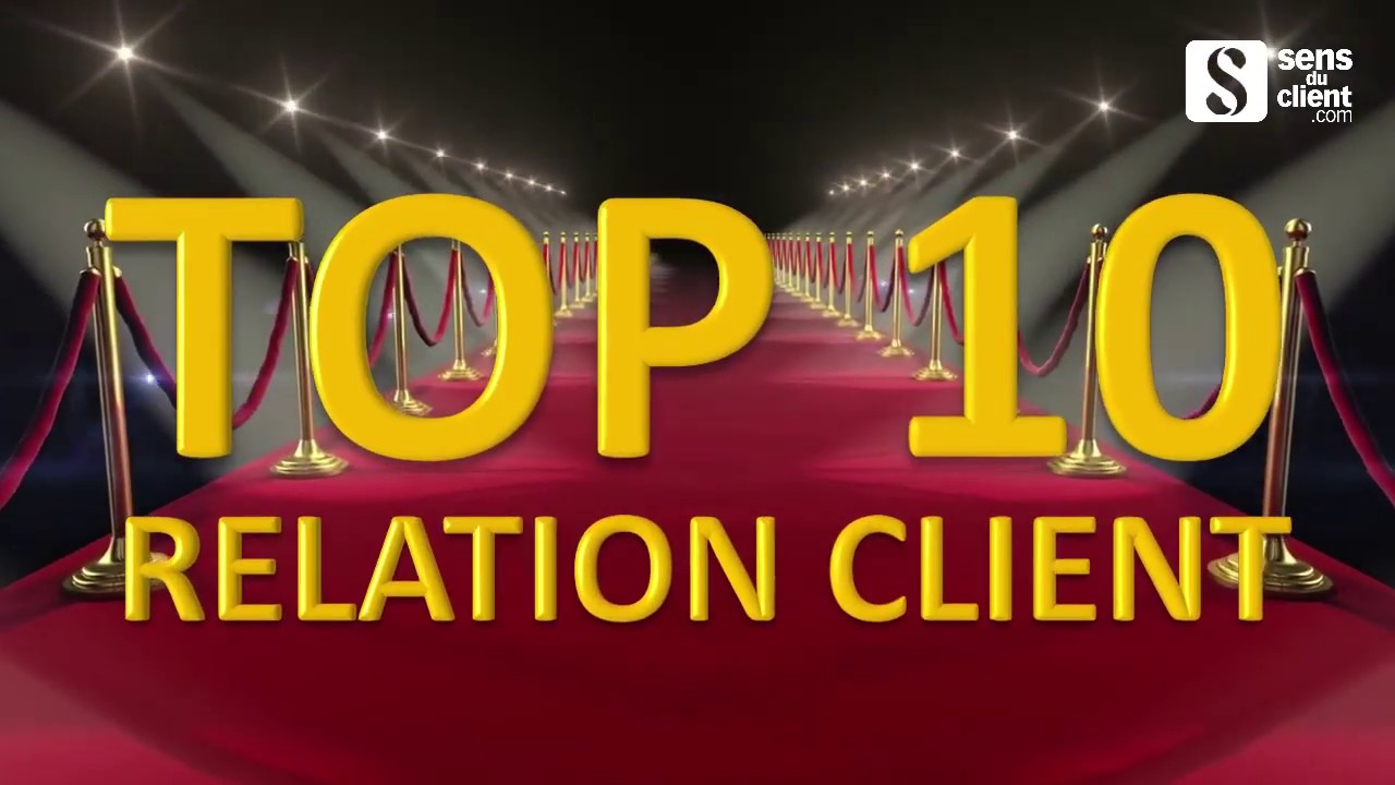 Le TOP 10 de la relation client, une vid&eacute;o Sens du client