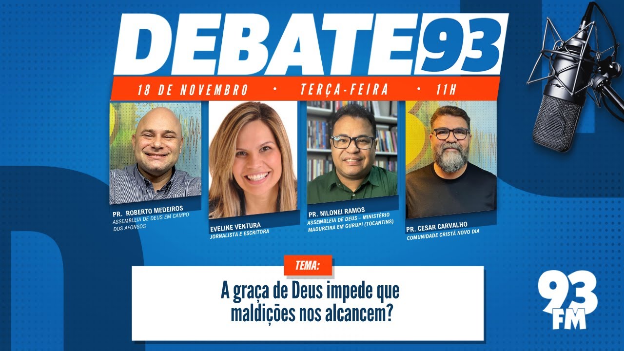 Pecados do Passado - A gra&ccedil;a de Deus n&atilde;o impede que maldi&ccedil;&otilde;es nos alcancem? - Debate 93 - 18/11/2025
