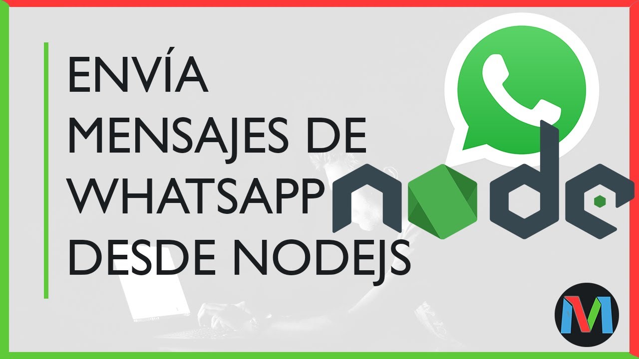 Envío de mensajes de Whatsapp con NodeJS | Ejemplo práctico