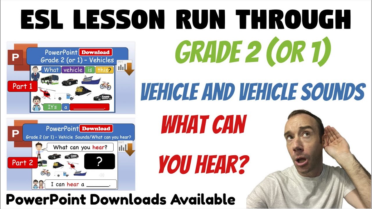 Grade 2 (or 1) Vehicles and Vehicle Sounds / What can you hear? Double ESL PowerPoint Run Through