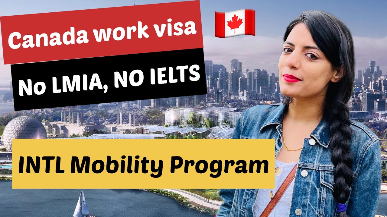 Рабочая виза в Канаду без LMIA и IELTS | Международная программа мобильности |
