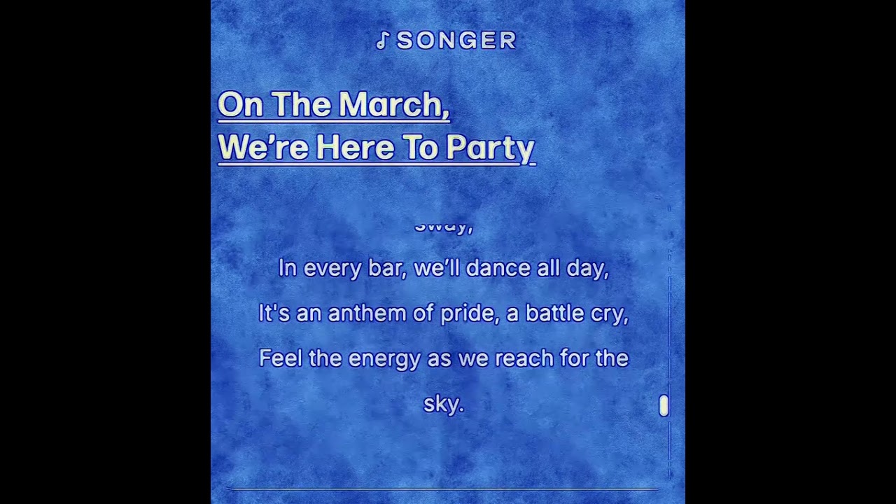 On The March, We’re Here To Party.