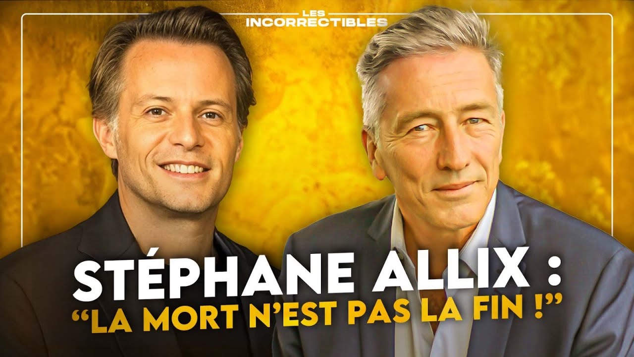 Stéphane Allix : « La mort n’est pas la fin ! »