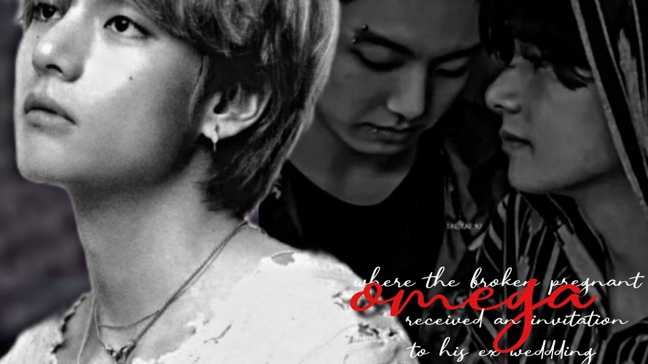 When the broken pregnant omega received an invitation to his ex's wedding | Taekook ff oneshot