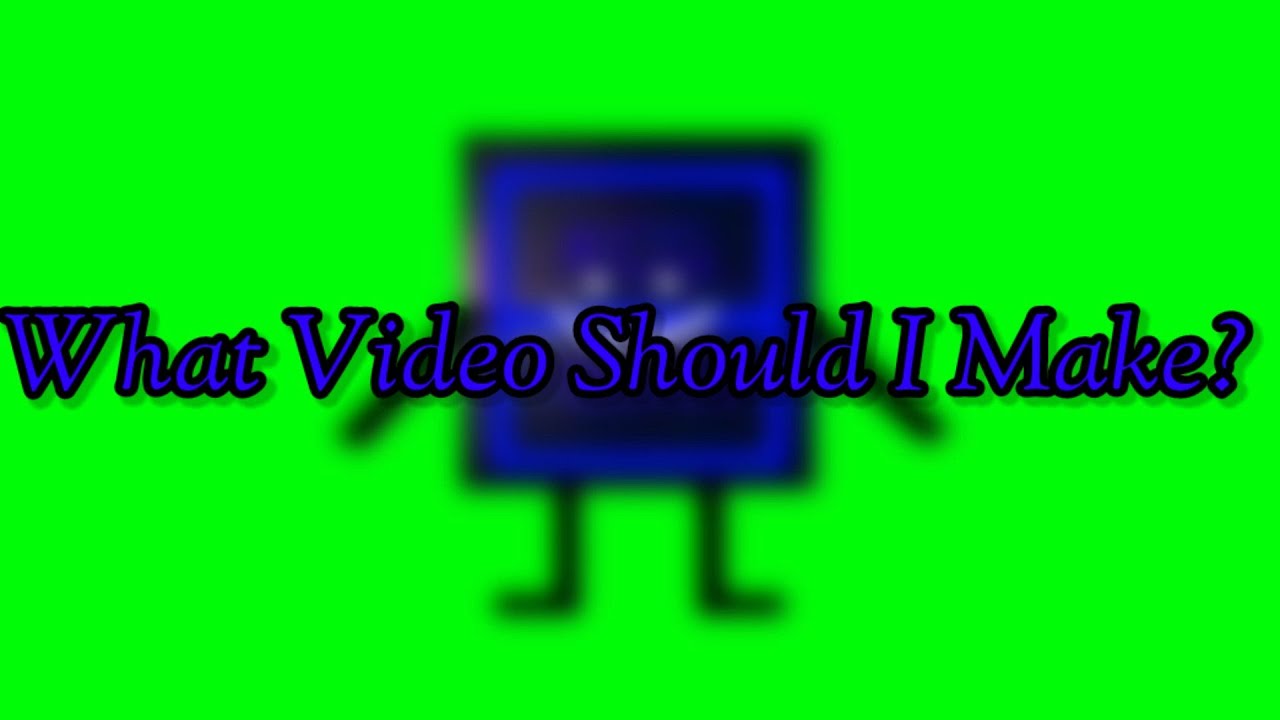 What Video Should I Make?