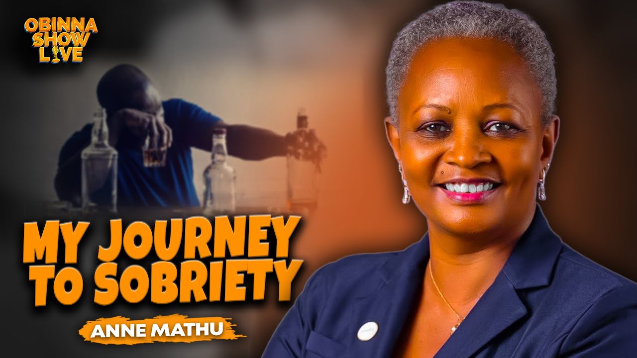OBINNA SHOW LIVE: MY SOBRIETY STORY - Anne Mathu
