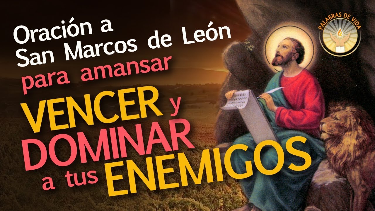 ORACION A SAN MARCOS DE LEON PARA VENCER A TUS ENEMIGOS