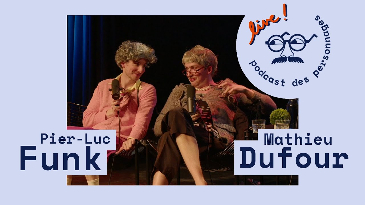 Le podcast des personnages #60 (LIVE) - Louison (Mathieu Dufour) et Marie-Sol (Pier-Luc Funk)
