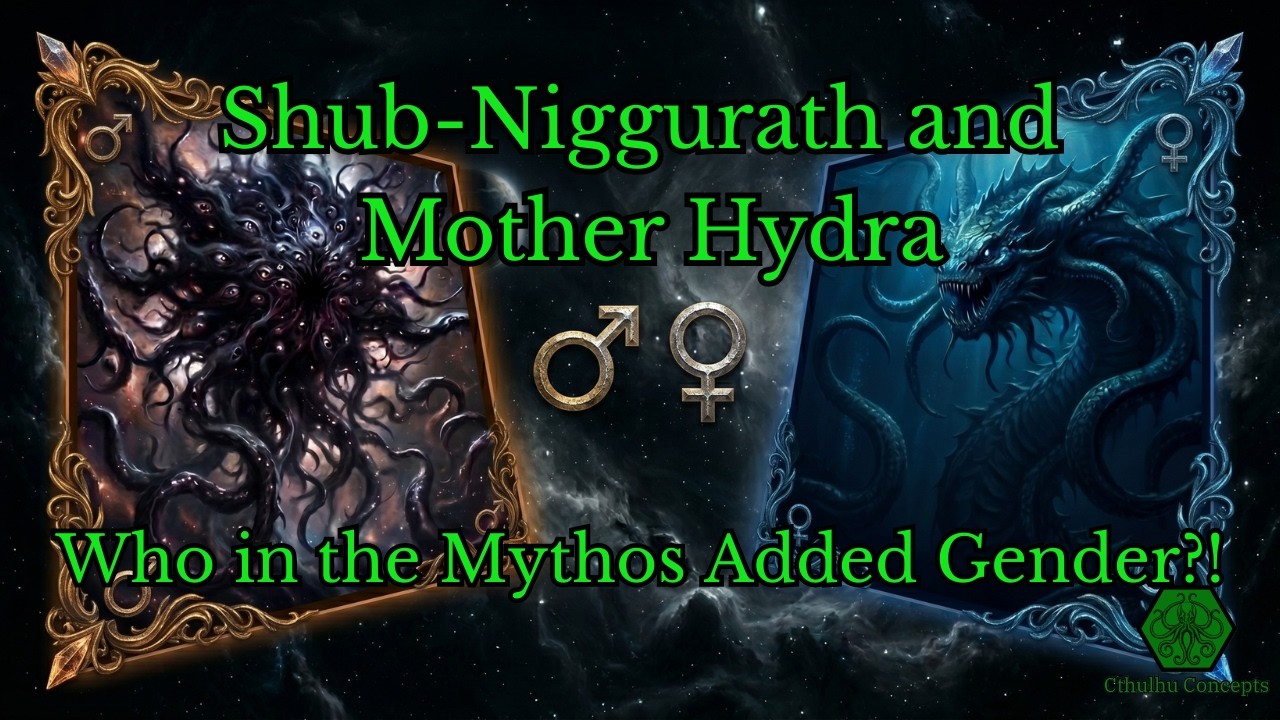 Shub-Niggurath and Mother Hydra: Who in the Mythos Added Gender?!