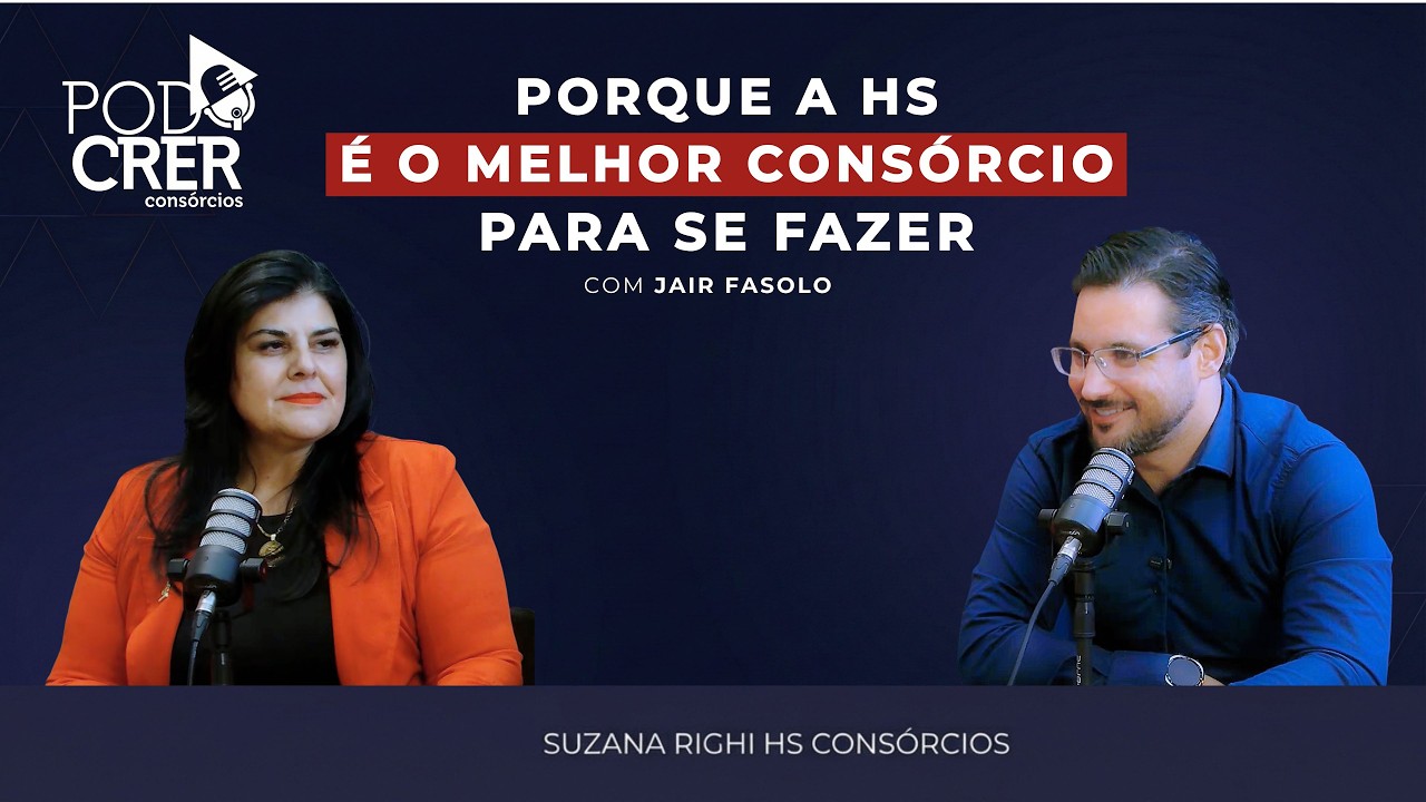 POD CRER CONSÓRCIOS Suzana Righi - com Jair Fasolo - Ep. 08