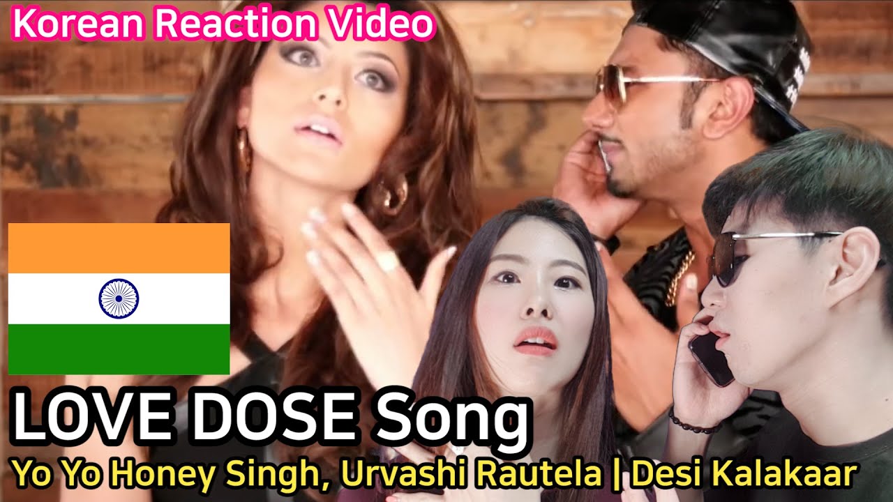 Koreans react Indian song | Love Dose | Yo Yo Honey Singh