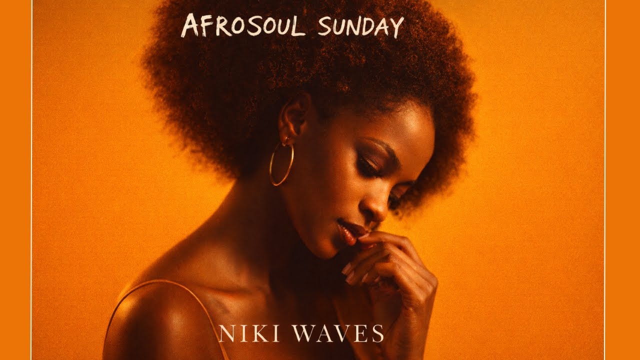 AfroSoul Sunday — Niki Waves [Love, Relaxation, Peace]