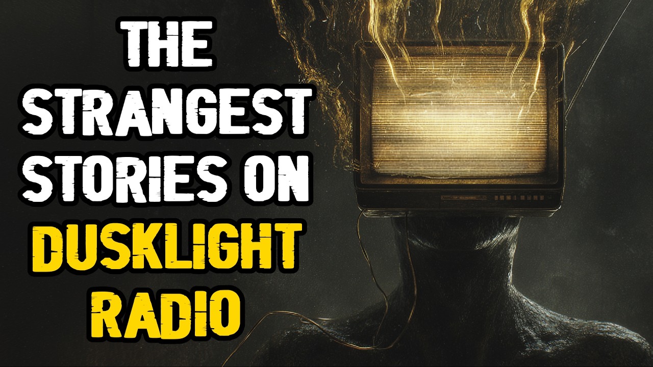 These Are Some Of The Strangest Stories On Dusklight Radio (Compilation)
