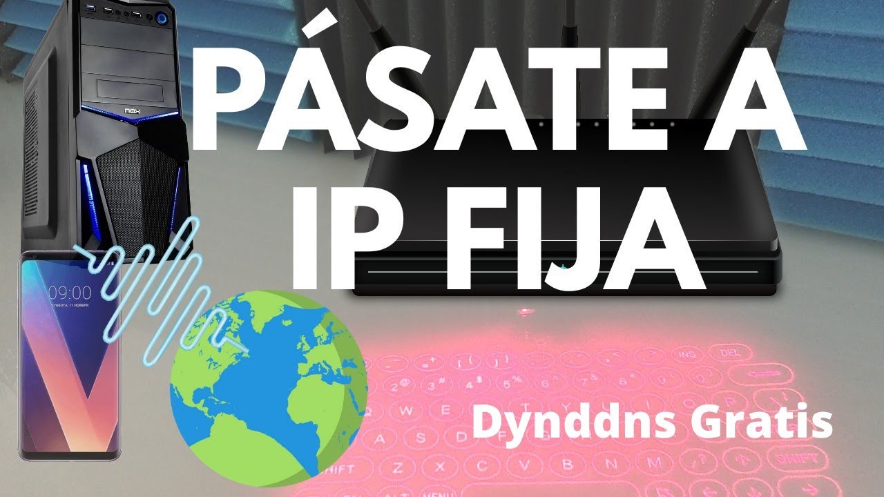 Convierte la IP Din&aacute;mica de casa en Est&aacute;tica | M&eacute;todo NO-IP Router y PC Windows